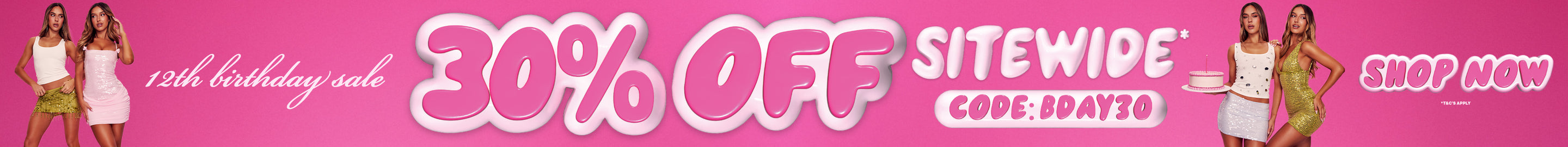 12th Birthday Sale 30% Off Sitewide* 