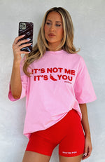 It's Not Me It's You Oversized Tee Pink