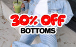 Shop 30% Off Bottoms